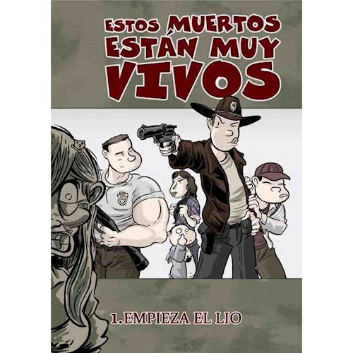LOS MUERTOS REVIVIENTES 01. EMPIEZA EL LIO (EDICION CORREGIDA)