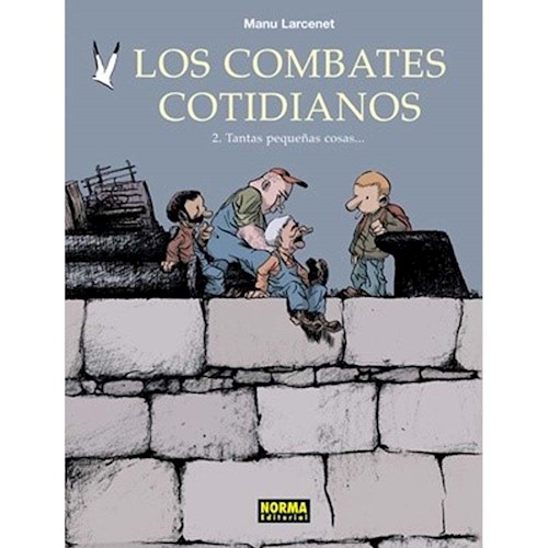 LOS COMBATES COTIDIANOS 02. Tantas pequeñas cosas...