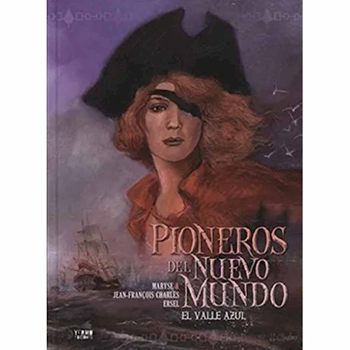PIONEROS DEL NUEVO MUNDO 04: EL VALLE AZUL (INTEGRAL)