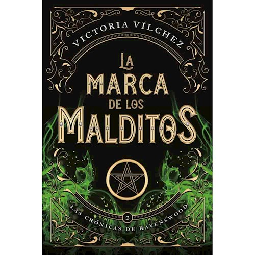LA MARCA DE LOS MALDITOS (LAS CRONICAS DE RAVENSWOOD 02)
